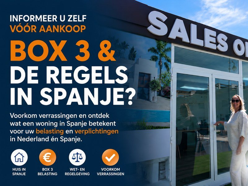 Box 3 & de Regels in Spanje — AnaCosta Property Finders